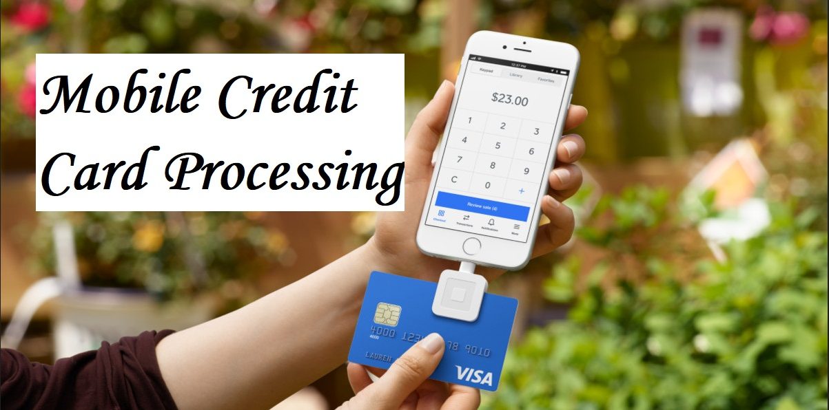 Mobile Credit Card Processing for Business On The Go